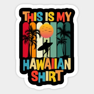 This Is My Hawaiian Shirt Tropical Luau Costume Party Hawaii Sticker